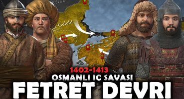 OSMANLI İÇ SAVAŞI Fetret Devri 1402-1413 || BEYLİKTEN DEVLETE Tarihi
