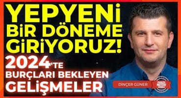 BAMBAŞKA BİR DÖNEM! 2024’ün En Kritik Tarihleri! Dinçer Güner Anlattı: Ekonomi, Siyaset, Krizler! Magazin Haberleri