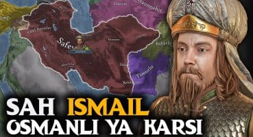 Şah Osmanlılara Karşı || ŞAH İSMAİL 02 || DFT Tarih Belgesel Tarihi