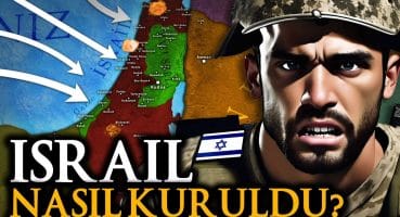 İsrail Devleti Nasıl Kuruldu? || İsrail-Filistin Savaşı Tarihi