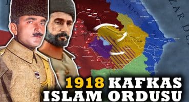 Kafkas İslam Ordusu’nun Azerbaycan ve Dağıstan Harekatı 1918 || DFT Tarih BELGESEL Tarihi
