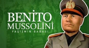 Faşizm Yükseliyor – Benito Mussolini || Biyografi 02 Tarihi
