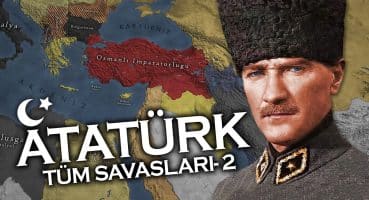 ATATÜRK’ÜN TÜM SAVAŞLARI 2 || Büyük Komutanlar: Atatürk (2/2) || DFT Tarih Tarihi