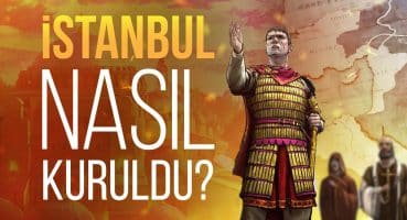 İstanbul’un (Konstantinopolis) 1700 Yıllık Kuruluş Hikayesi Tarihi