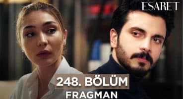 Esaret Dizisi 248. Bölüm Fragmanı (10 Ocak Çarşamba) @esaretdizisi ​ Fragman izle