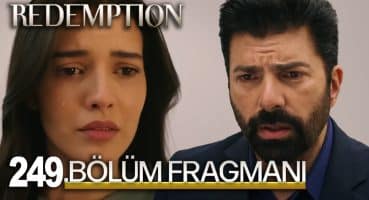 Esaret 249. Bölüm Fragmanı | Redemption Episode 249. l Rüya Kapanı! Fragman izle