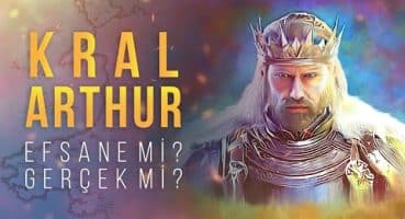Kral Arthur Gerçekten Yaşadı Mı? Efsanenin Ardındaki Gerçek Hikaye! Tarihi