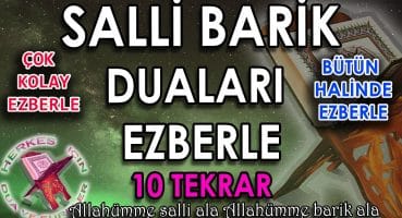 Salli barik duası ezberle 10 tekrar Bütün halinde Allahümme salli duası okunuşu Kolay ezberle Dua Ve Sureler