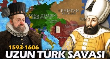 1593-1606 Osmanlı-Avusturya Savaşı Bölüm 1/2 || DFT Tarih Tarihi