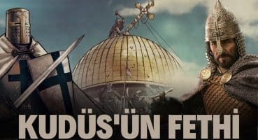 Selahaddin Eyyubi ve Kudüs’ün Fethi (2 Ekim 1187) – Haritalı Anlatım Tarihi