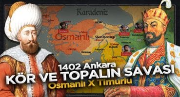 Emir Timur ve Yıldırım Bayezid Karşılaşması || 1402 Ankara Muharebesi TEK PARÇA Belgesel Tarihi