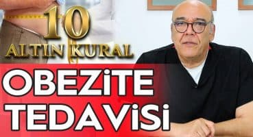 OBEZİTE TEDAVİSİ! – (KİLO VERMEK İÇİN 10 ALTIN KURAL) / 5 Dakikada Sağlık