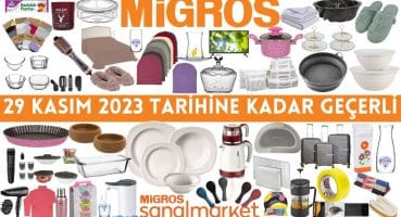 MİGROS EV MUTFAK EŞYALARI | 29 KASIM 2023’E KADAR | MİGROS İNDİRİMLERİ | Migros Market Kampanyaları