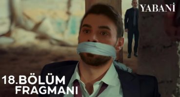 Yabani 18. Bölüm Fragman | Güven Yaman’ı Kurtarabilecek Mi! Fragman izle
