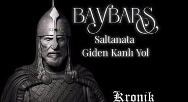 Sultan Baybars – Köleyken Sultan Olan Türk Hükümdarı Tarihi