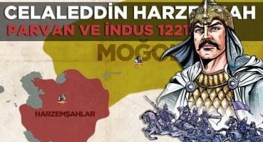 Cengiz Han’a Kafa Tutan Türk: CELALEDDİN HARZEMŞAH || Parvan Savaşı Tarihi