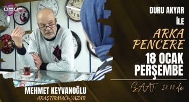 Duru Akyar ile Arka Pencere 18 Ocak Perşembe Saat 20:00’da#canlı Uğur TV’de Konuk: Mehmet Keyvanoğlu Fragman İzle