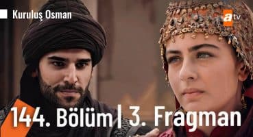 Kuruluş Osman 144. Bölüm 3. Fragman | Osman Bey’in güzel kızı ! Fragman izle