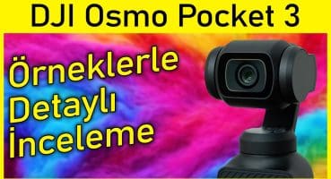 Pocket 3 Detaylı inceleme, DJI Osmo Pocket 3 Creator Combo inceleme, DJI Mic 2 tanıtım Fragman İzle