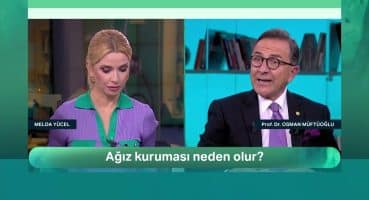 Osman Müftüoğlu | AĞIZ KURUMASI NEDEN OLUR