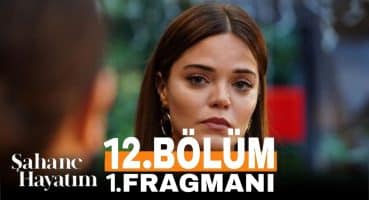 ŞAHANE HAYATIM 12.BÖLÜM 1.FRAGMANI Fragman izle