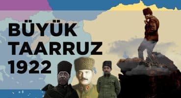 Büyük Taarruz (1922) || 2D Savaş || Kurtuluşa Giden Yol Tarihi