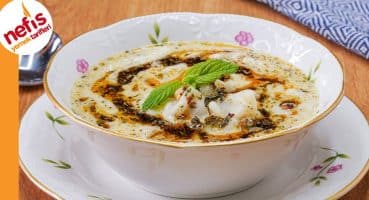 Yoğurtlu Mantı Çorbası | Nasıl Yapılır? Yemek Tarifi