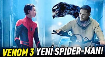 YENİ Spider-Man Kim Olacak? Açıklandı! Venom 3 & Madame Web Fragman izle