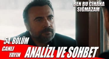 Ben Bu Cihana Sığmazam 54. Bölüm  Fragmanı  / SORU CEVAP VE ANALİZ CANLI YAYIN Fragman izle