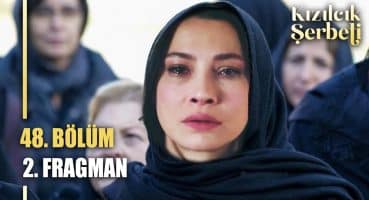 ​Kızılcık Şerbeti 48. Bölüm 2. Fragmanı Fragman İzle