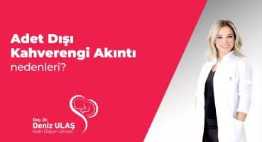 Kahverengi Akıntı Neden Olur? | Hangi Hastalıkların Belirtisidir?