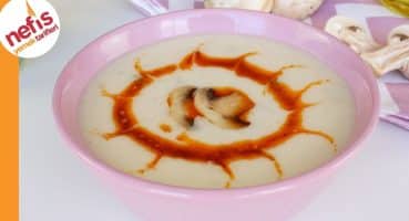Mantar Çorbası Tarifi | Nasıl Yapılır? Yemek Tarifi