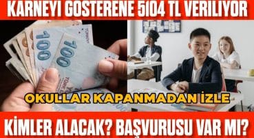 Karneyi Gösterene 5104 TL Veriliyor! Başvuru Nasıl Yapılır? Öğrenciler Nasıl 5104 TL Alacak?