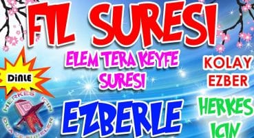 Fil Suresi ezberle Elem tera keyfe Fil suresi okunuşu Herkes için Dua Yeni Ezberleyenler için Dua Ve Sureler