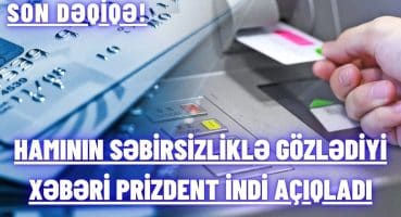 SON DƏQİQƏ! HAMININ SƏBİRSİZLİKLƏ GÖZLƏDİYİ XƏBƏRİ PRİZDENT İNDİ AÇIQLADI Fragman İzle