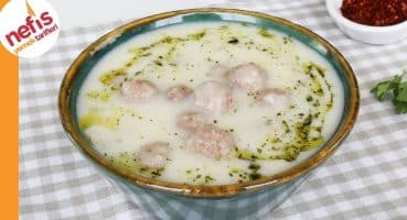 Terbiyeli Köfteli Çorba | Nasıl Yapılır? Yemek Tarifi