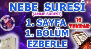 Nebe suresi ezberleme 10 tekrar 1. Sayfa 1. Bölüm Herkes için Amme Suresi Ezberleme anlamı okunuşu Dua Ve Sureler