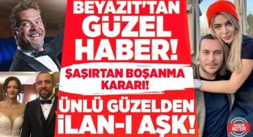 Beyazıt Öztürk Müjdeli Haberi Verdi! Öykü Çelik’ten İlan-ı Aşk! Özgür Özberk’in Üzücü Paylaşımı! Magazin Haberleri