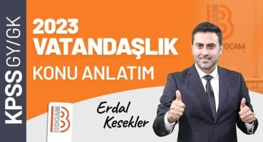 20) KPSS Vatandaşlık – Türk Anayasa Tarihi  1 – Erdal KESEKLER – 2023