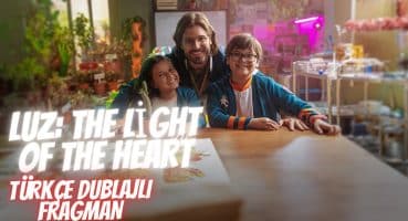 Luz: The Light of the Heart (2024) | Türkçe Dublajlı Fragman Fragman izle