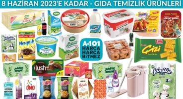 8 HAZİRAN 2023’E KADAR GEÇERLİ | A101 GIDA TEMİZLİK ÜRÜNLERİ | A101 MARKET AKTÜELLERİ