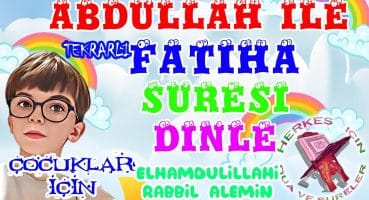 Fatiha suresi ezberle Çocuklar için Fatiha süresi dinle Çok kolay ezberleme Herkes için Dua Dua Ve Sureler