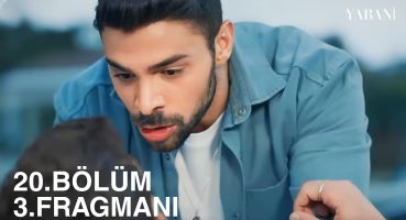 Yabani 20.Bölüm 3.Fragmanı Fragman izle