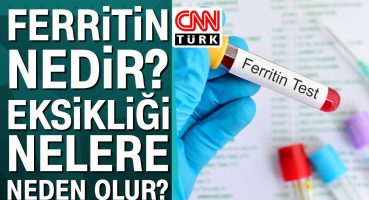 Ferritin nedir? Eksikliği hangi problemlere neden olur?