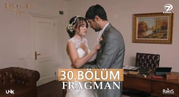 Rüzgarlı Tepe 30.Bölüm Fragmanı – Anlaşmalı Evlilik ! Fragman izle