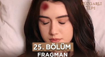 Rüzgarlı Tepe 25. Bölüm Fragmanı Fragman İzle