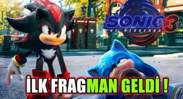 Sonic 3 İlk Fragman Geldi ! | Sonic 3 Çok İyi Olacak ! Fragman izle