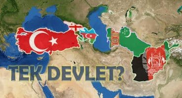 Türkiye, Azerbaycan, Gürcistan, Afganistan ve Türkmenistan Birleşseydi?