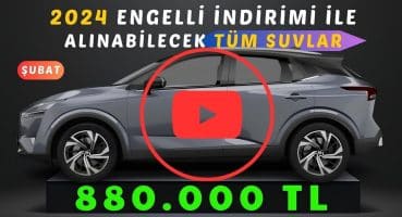 Engelli İndirimi Ötv Muafiyeti ile Alınabilecek Tüm Suvlar Fragman İzle