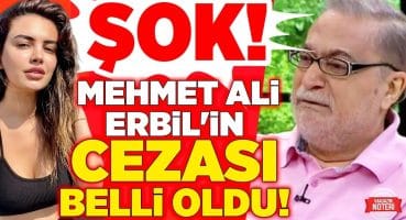 Mehmet Ali Erbil’in Cezası Belli Oldu! Ece Ronay ile Olan Davasında Şok Karar! | Magazin Noteri Magazin Haberleri